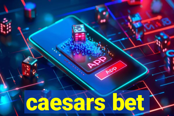 caesars bet